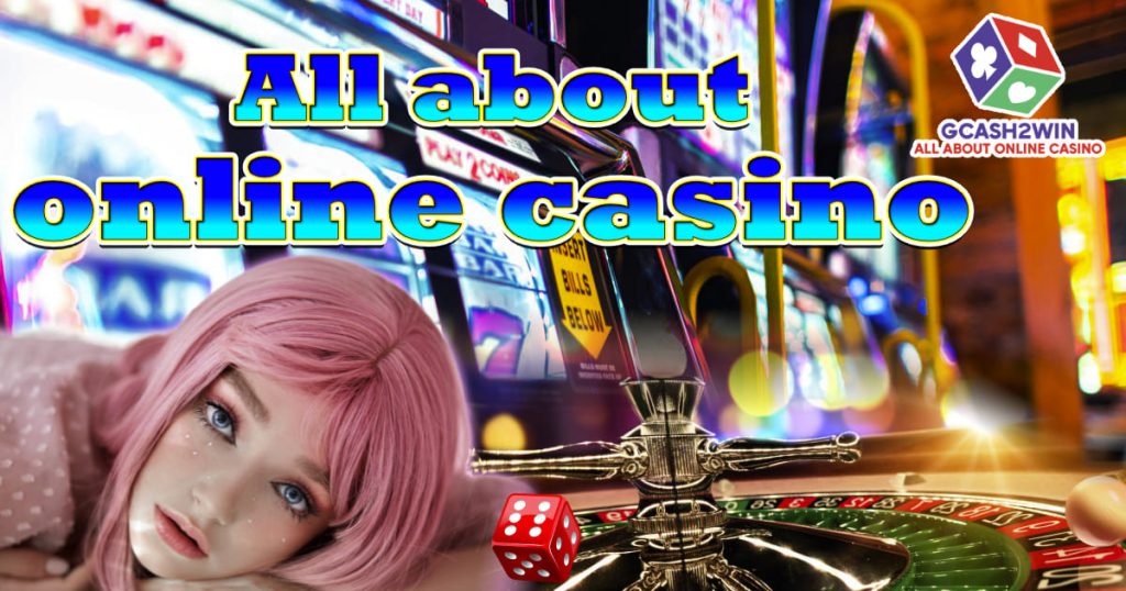 All about oinline casino
